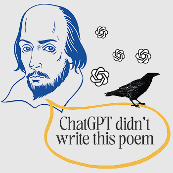 Sketch of William Shakespeare adorned by ChatGPT logos and other poetic symbolism, with the text "ChatGPT didn't write this poem."
