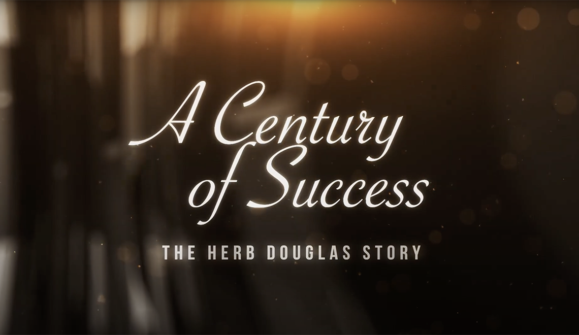 A Century of Success: The Herb Douglas Story